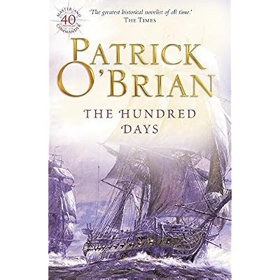 By Patrick O'Brian The Hundred Days