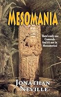 Mesomania: There?s only one Cumorah. And it?s not in Mesoamerica! 1944200223 Book Cover