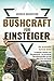 Produktbild BUSHCRAFT FÜR EINSTEIGER - Der praxisnahe Survival-Guide: In einfachen Schritten zum Überlebensprofi - Die ultimativen Überlebenstechniken von den Navy SEALs und besten Survivalexperten