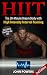 HIIT: The 20-Minute Dream Body with High Intensity Interval Training (HIIT) (HIIT Made Easy Book 1)