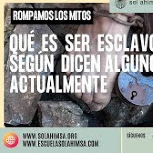 QU&Eacute; ES SER ESCLAVO, SEG&Uacute;N DICEN ALGUNOS, ACTUALMENTE