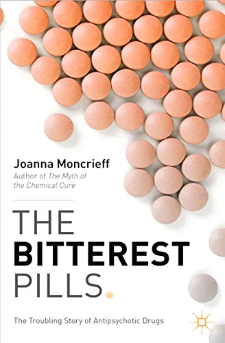 The Bitterest Pills: The Troubling Story of Antipsychotic Drugs