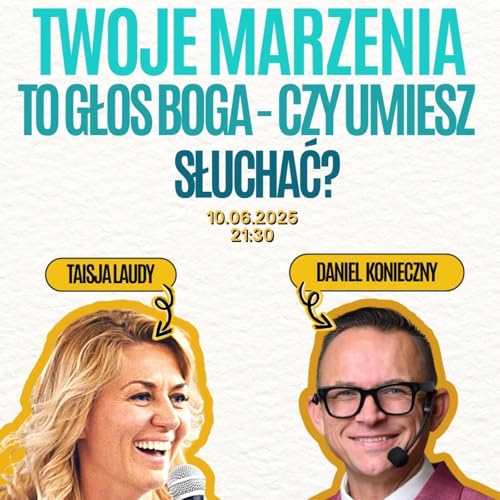 Twoje marzenia to głos Boga – czy umiesz słuchać? | Taisja Laudy i Daniel Konieczny