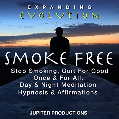 Smoke Free, Stop Smoking, Quit for Good Once & for All, Day