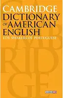 Cambridge dictionary of American English: For speakers of portuguese
