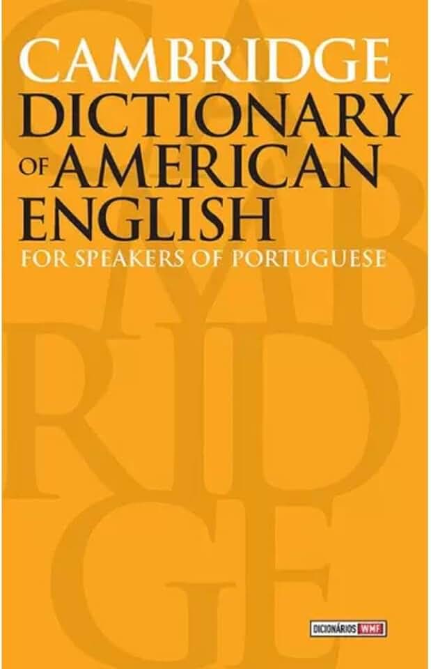 Cambridge dictionary of American English: For speakers of portuguese