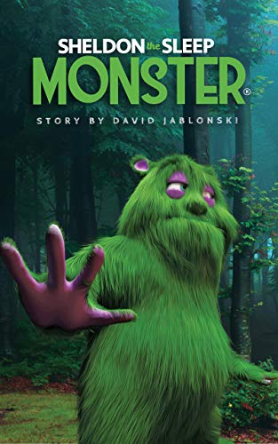 Sheldon the Sleep Monster: The only monster who would rather be on a mattress, than under one. (English Edition)
