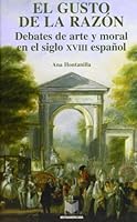 El Gusto de La Razon: Debates de Arte y Moral En El Siglo XVIII Espanol 8484895238 Book Cover