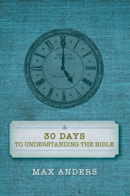 30 Days to Understanding the Bible, 2016, includes Memory-Enhancing Exercises