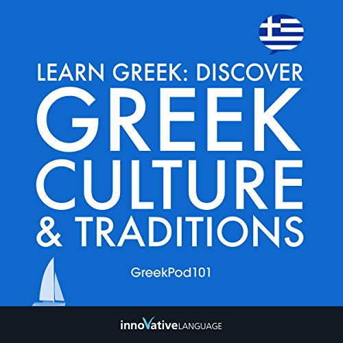 Learn Greek Discover Greek Culture & Traditions (Audible