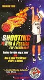 Shooting With A Passion for Excellence, 2nd Edition (Basketball Training Video)
