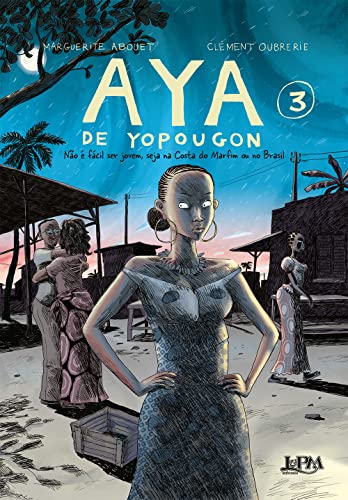 Aya de yopougon: Não é fácil ser jovem, seja na Costa do Marfim ou no Brasil