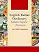 English-Italian Dictionary, Italiano-Inglese Dizionario (Over 12,000 Translations! Learn How to Speak Italian Language Tools Book 27)