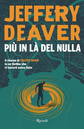 Più in là del nulla (Le indagini di Colter Shaw Vol. 5)