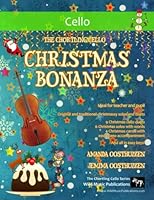 The Chortling Cello Christmas Bonanza: A merry selection of 19 original and traditional Christmas pieces for Cellos. For beginners and improvers who like a challenge! 1519125763 Book Cover