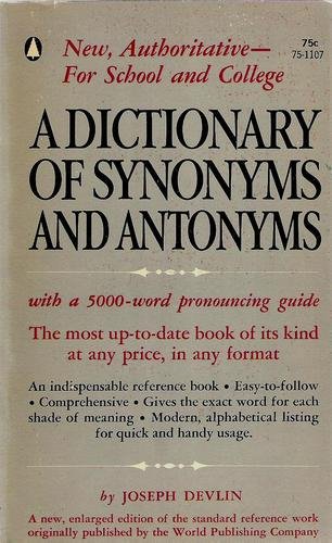 A dictionary of synonyms and antonyms with 5,00... B0007EYDJ8 Book Cover