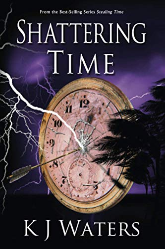 Shattering Time: Book 2 (Stealing Time) view 2