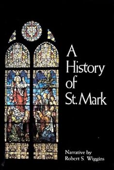 A History Of St. Mark: St. Mark United Methodist Church Peachtree and Fifth Streets Atlanta Georgia 1872-1986