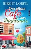  Das kleine Cafe in den Highlands: Roman