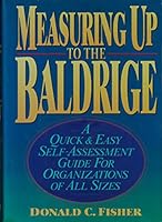 Measuring Up to the Baldrige: A Quick and Easy Self-assessment Guide for Organizations of All Sizes 0814402569 Book Cover