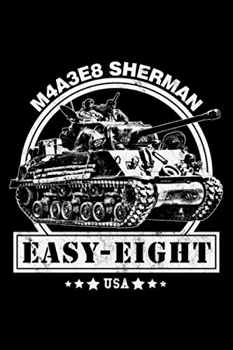 M4A3E8 Easy-Eight Sherman – Notebook: WW2 Tank Notebook or Journal