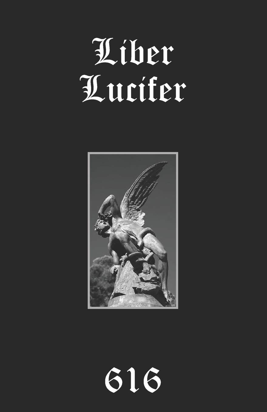 Liber Lucifer: The Light Bringer or Divine Androgyne: Set, Saturn, Satan: 10 (Black Tradition Trilogies)