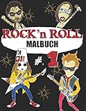  ROCK N ROLL MALBUCH: Ein Malbuch für Erwachsene über ROCK MUSIC & ROCKSTAR - für Rock-, Hardrock- und Metal-Fans - exklusive Zeichnungen