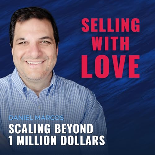 Scaling beyond 1 Million Dollars - Daniel Marcos cover art