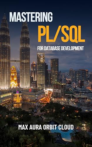 Mastering PL/SQL for Database Development (English Edition)