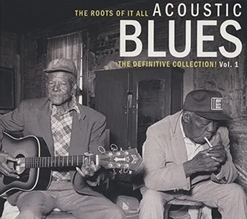 Roots of It All Acoustic Blues Vol. 1