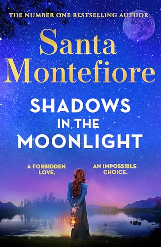 Shadows in the Moonlight: The sensational and devastatingly romantic new novel from the number one bestselling author!