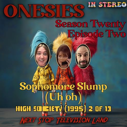 20.2 Sophmore Slump (Uh oh), or: High Society (1995) 2 of 13