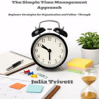 The Simple Time Management Approach Audiobook By Julia Trivett cover art
