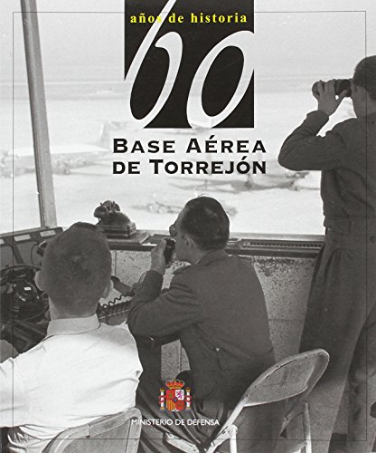 Portada de 60 años de historia de la Base Aérea de Torrejón