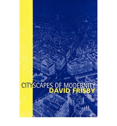 Image of [(Cityscapes of Modernity )] [Author: David Frisby] [Jan-2002]