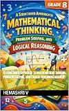 A Structured Approach to Mathematical Thinking, Problem Solving, and Logical Reasoning GRADE 8