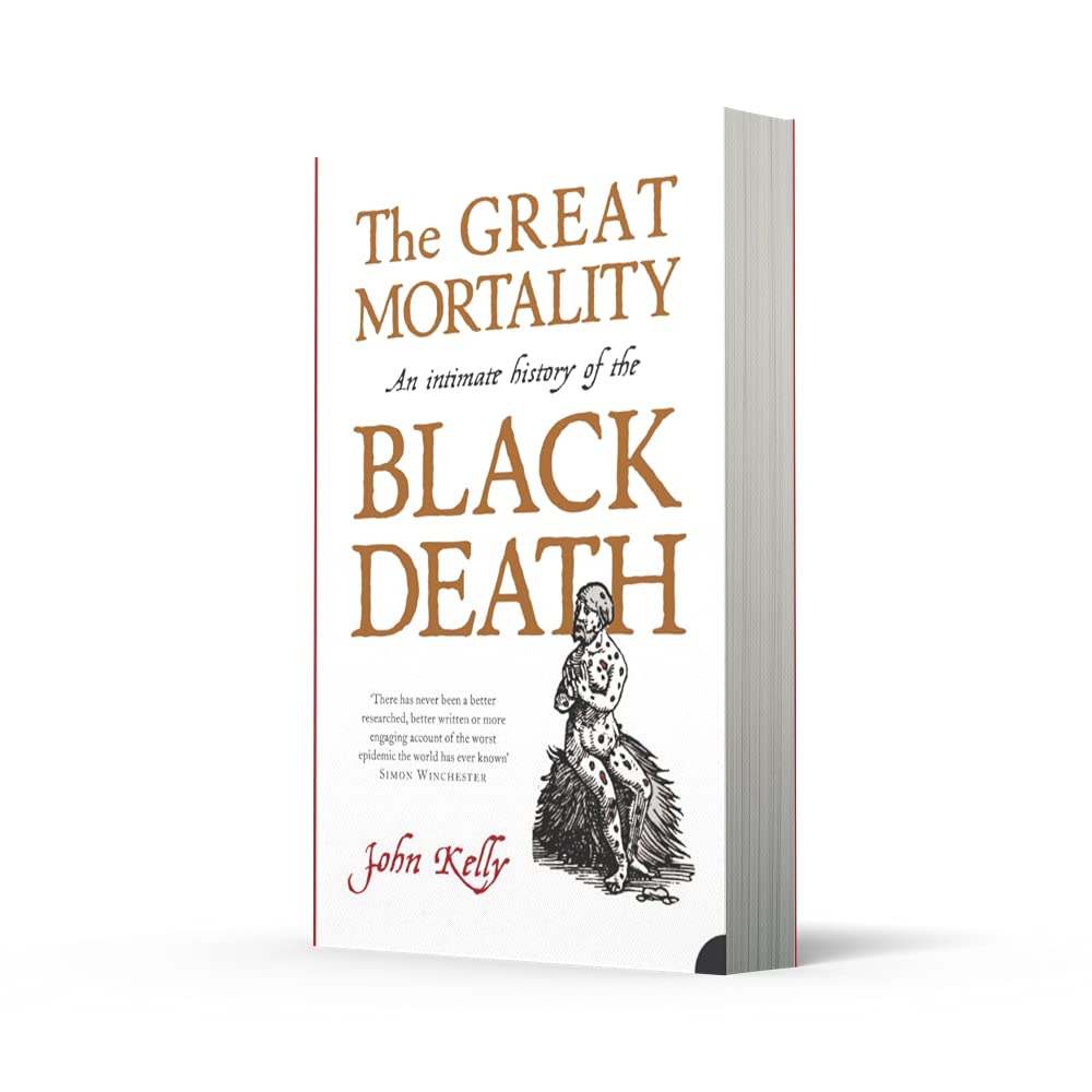 The Great Mortality: An Intimate History of the Black Death