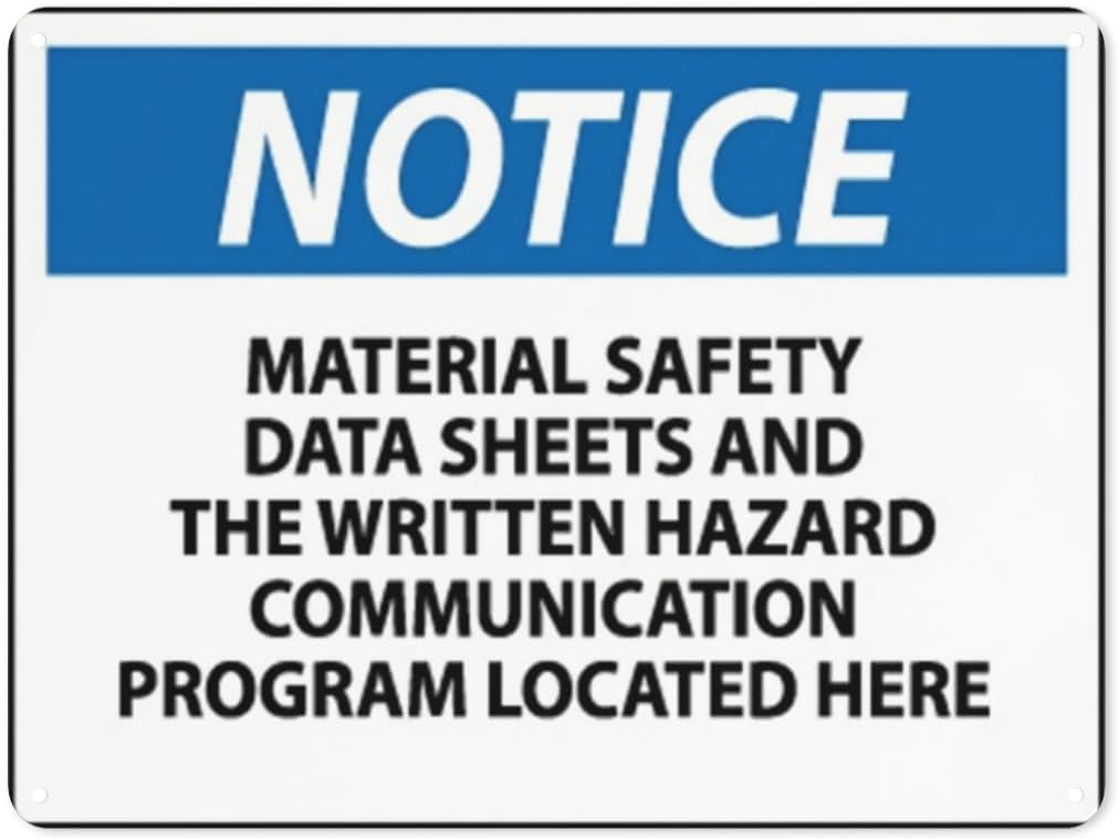 Warning Notice Notice - MSDS Here Rust Free Aluminum Tin Sign - Traffic Safety Decor with Pre-Drilled Holes for Workplace, Lab - 12x8 Inch​