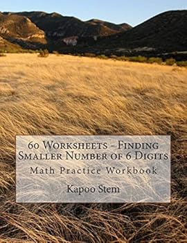 Paperback 60 Worksheets - Finding Smaller Number of 6 Digits: Math Practice Workbook Book