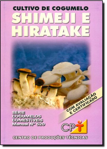 Cultivo de Cogumelo. Shimeji e Hiratake