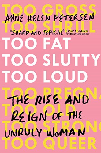 Too Fat, Too Slutty, Too Loud 1471171906 Book Cover