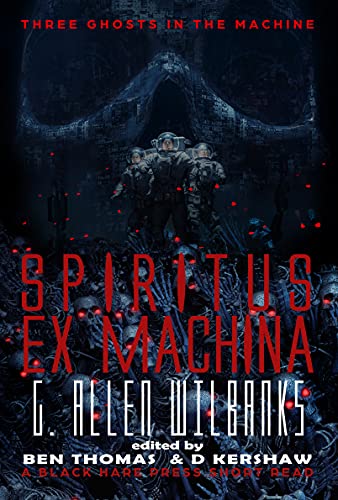 Spiritus ex Machina: Three Ghosts in the Machine Book Two (English Edition)