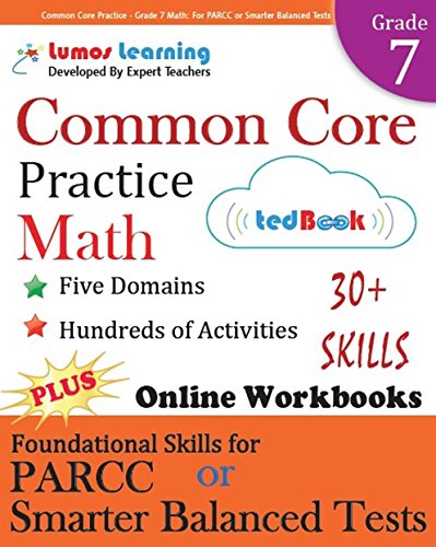 Common Core Practice - Grade 7 Math: Workbooks to Prepare for the PARCC or Smarter Balanced Test: CCSS Aligned