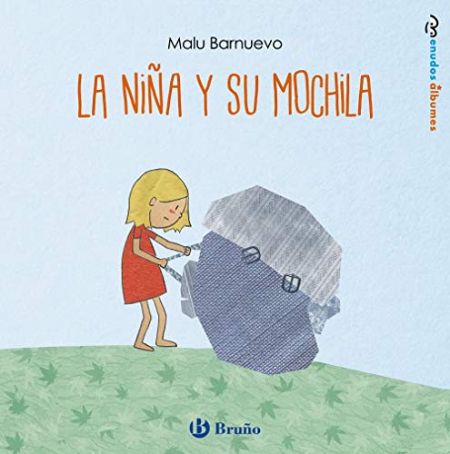 La niña y su mochila (Castellano - A PARTIR DE 3 AÑOS - ÁLBUMES - Otros álbumes)
