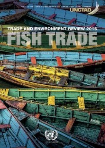 Trade and Environment Review 2016: Fish Trade