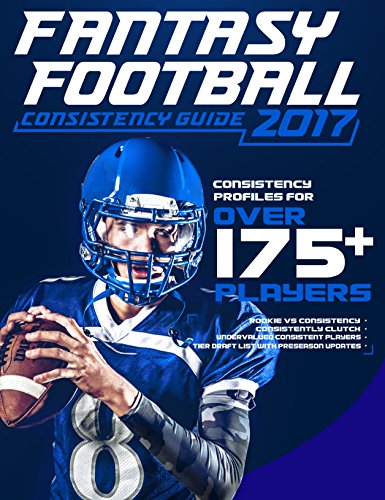 2017 Fantasy Football Consistency Guide