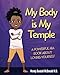 My Body is My Temple: A Powerful Nia Book About Loving Yourself