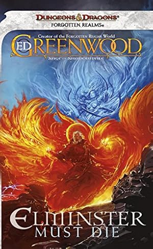 Elminster Must Die: A Sage of Shadowdale Novel