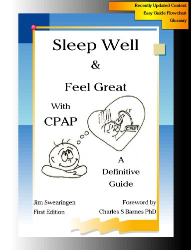 Sleep Well & Feel Great with CPAP, A Definitive Guide