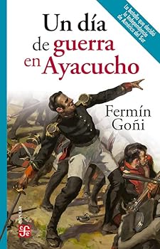 Paperback Un día de guerra en Ayacucho (Spanish Edition) [Spanish] Book